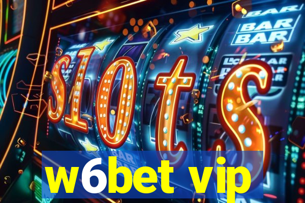 w6bet vip